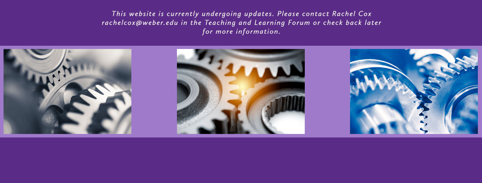 This website is currently undergoing updates. Please contact Rachel Cox rachelcox@weber.edu in the Teaching and Learning Forum or check back later for more information.