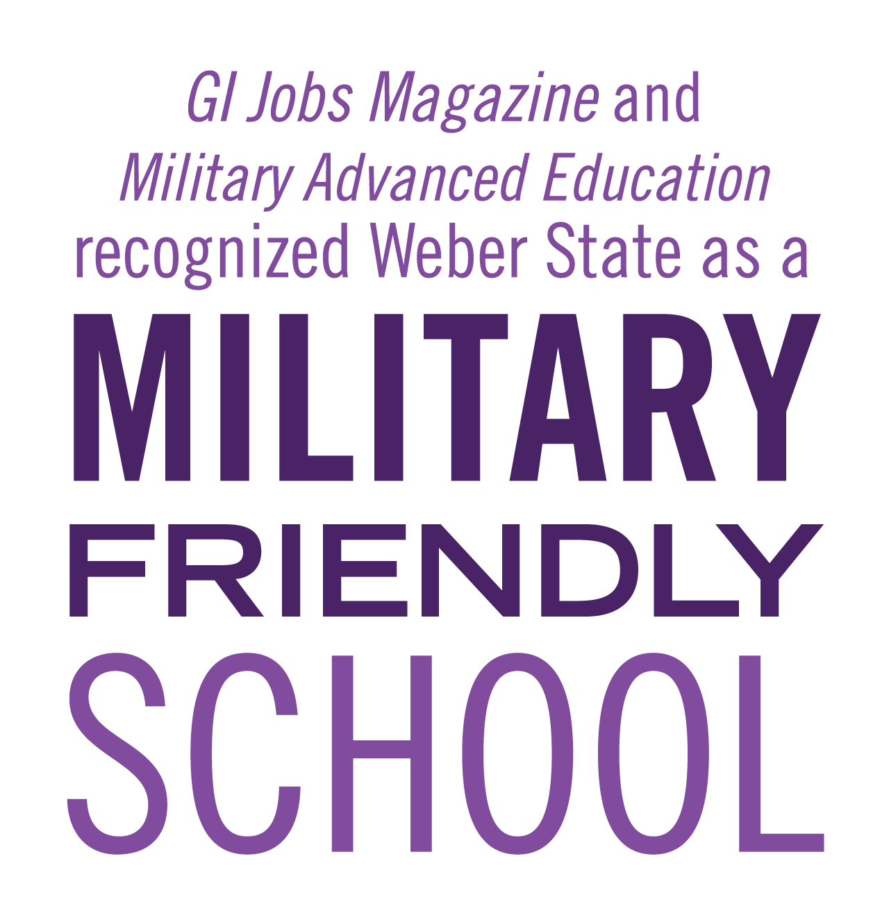 GI jobs magazine and military advanced education recognized weber state as a military friendly school