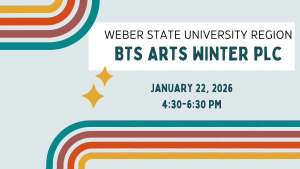 weber state university region bts arts winter plc january 22, 2026 4:30 to 6:30 pm