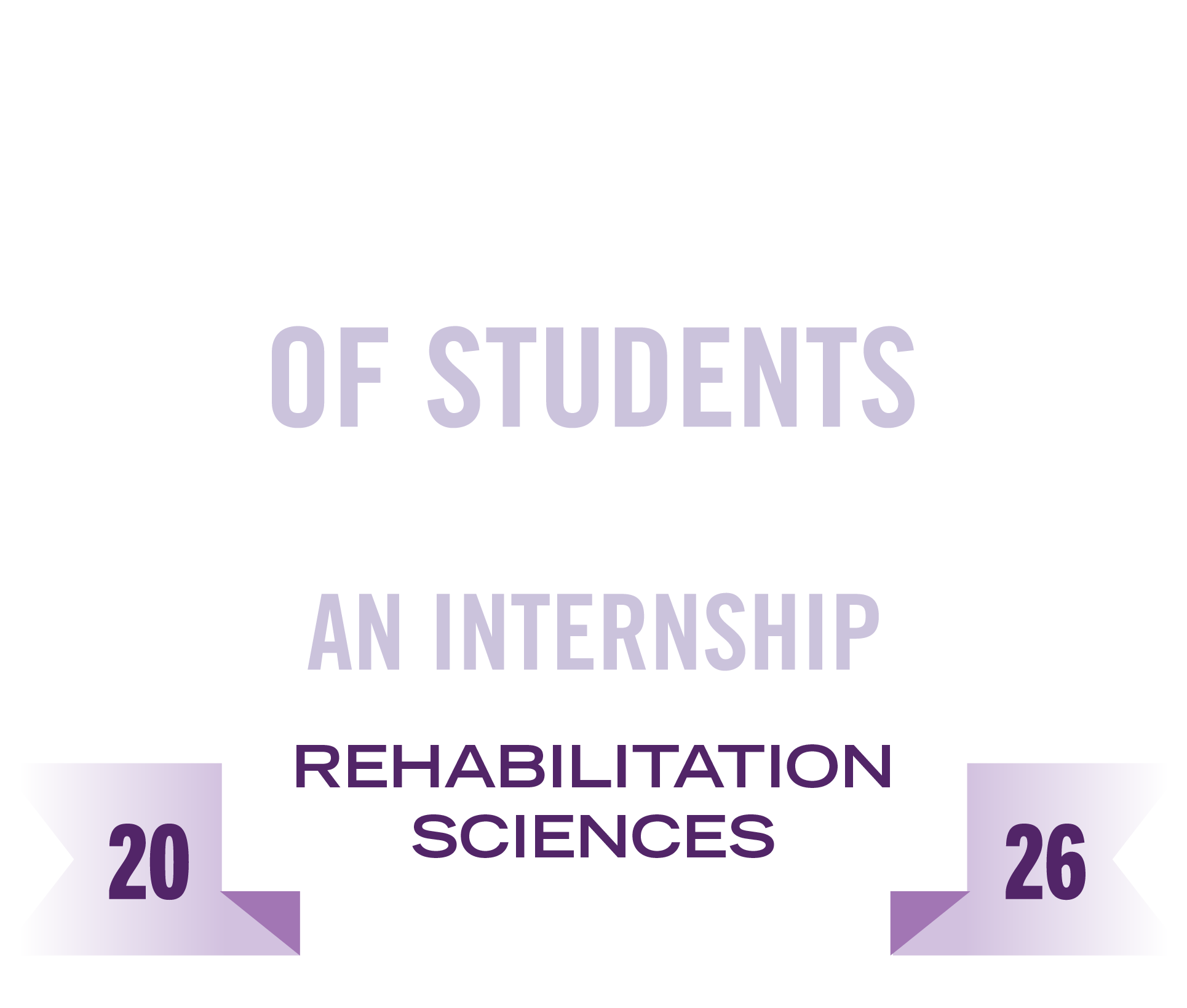 100 percent of rehabilitation sciences students complete an internship
