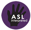 ASL interpreted